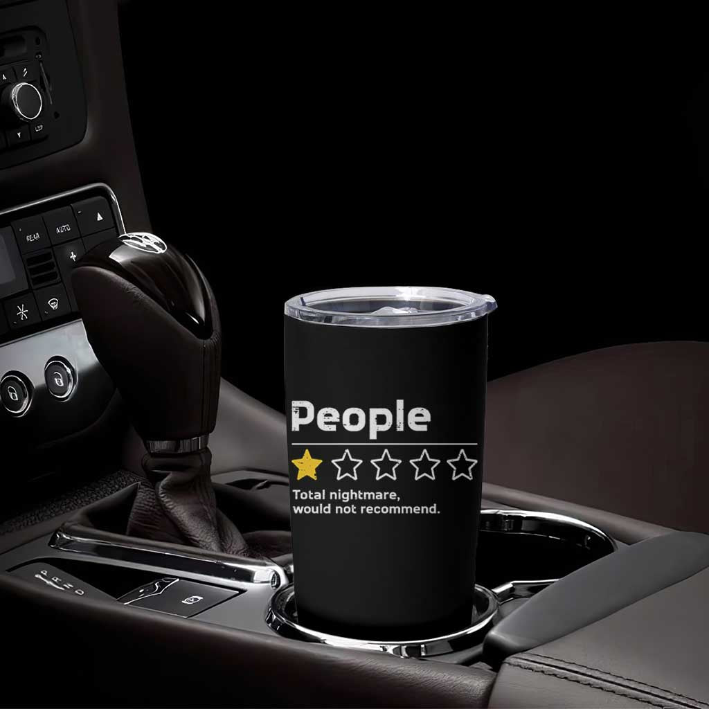 People 1 Star Total Nightmare Would Not Recommend Tumbler Cup Funny Sarcastic