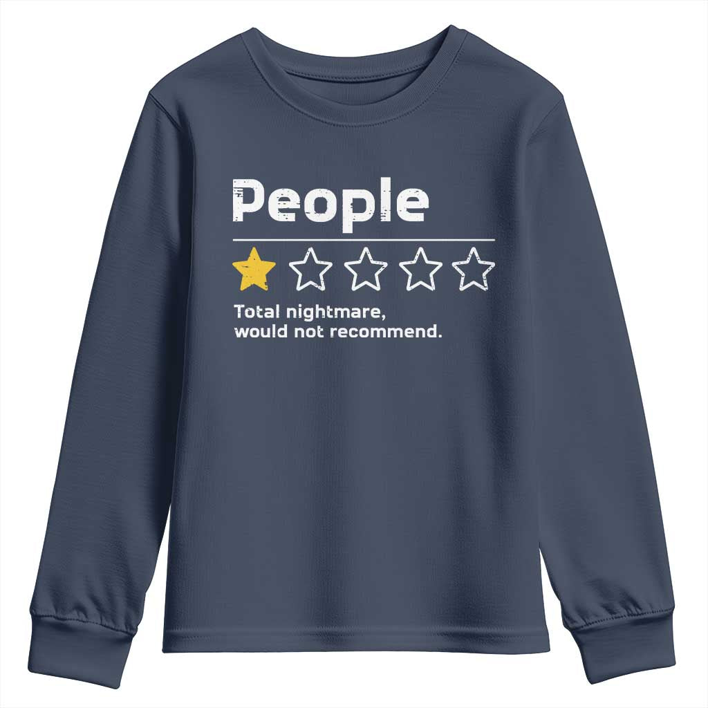 People 1 Star Total Nightmare Would Not Recommend Youth Sweatshirt Funny Sarcastic