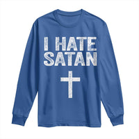 I Hate Satan Long Sleeve Shirt Funny Christian Jesus Cross