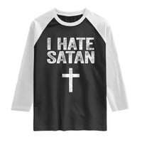 I Hate Satan Raglan Shirt Funny Christian Jesus Cross