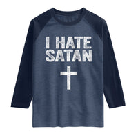 I Hate Satan Raglan Shirt Funny Christian Jesus Cross