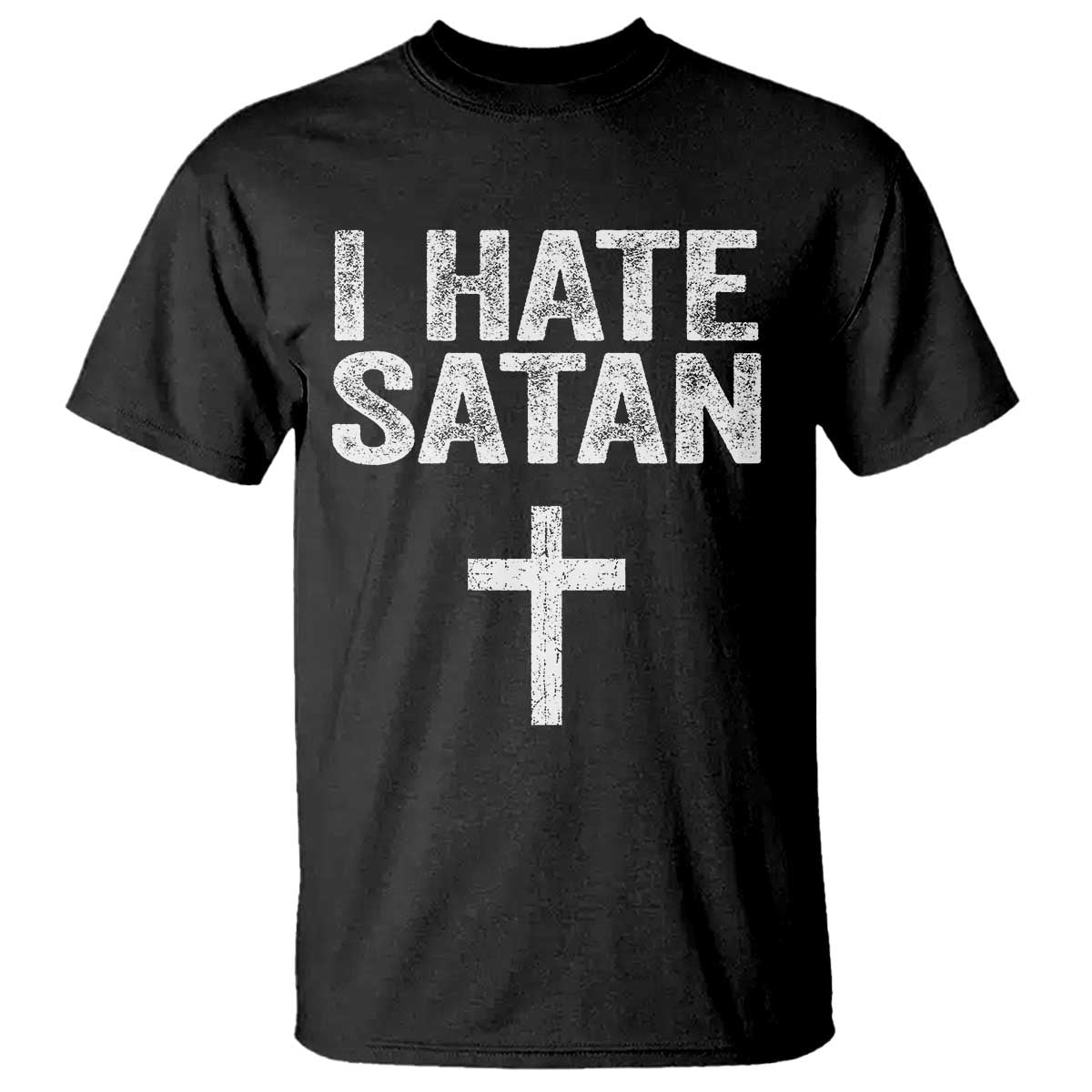 I Hate Satan T Shirt Funny Christian Jesus Cross