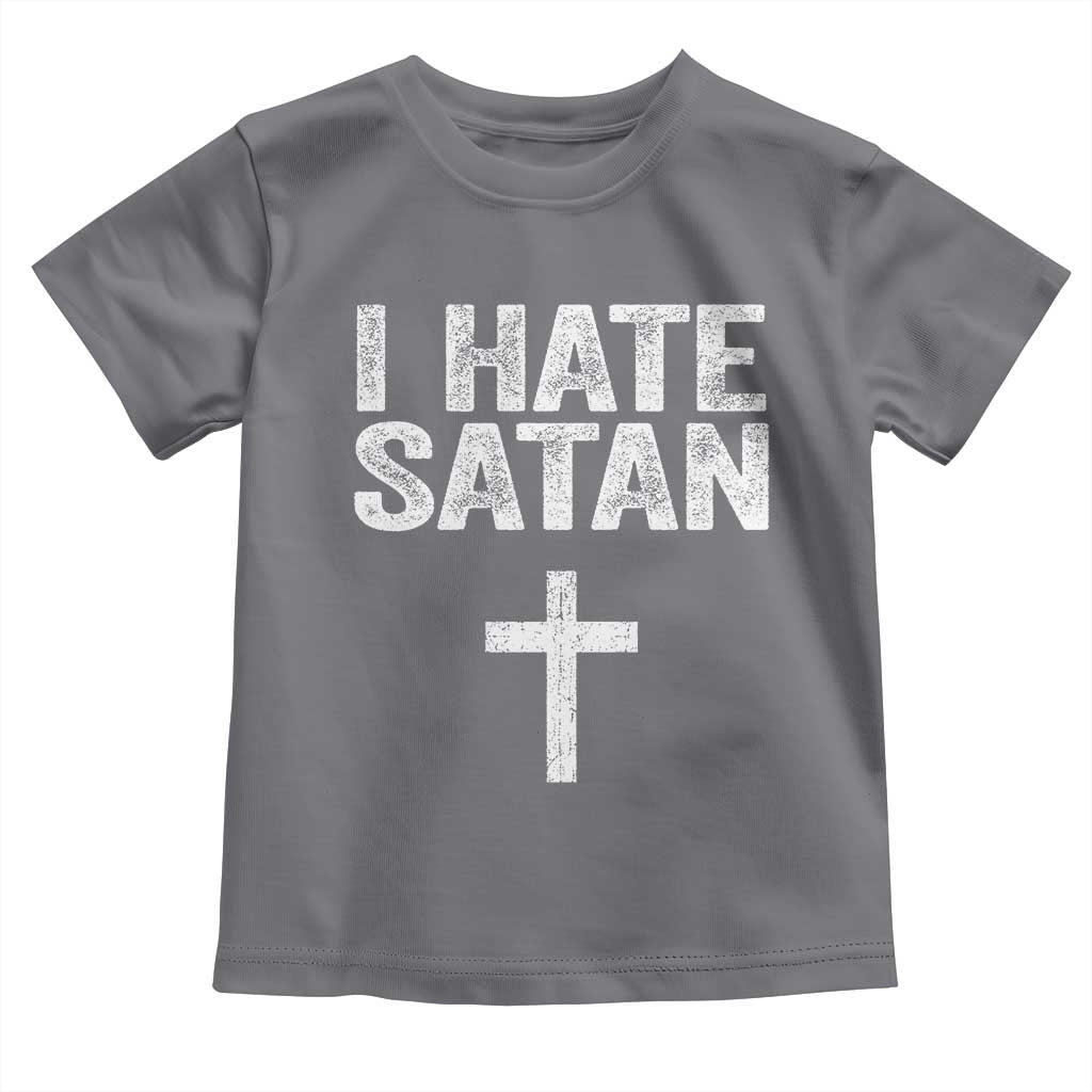 I Hate Satan Toddler T Shirt Funny Christian Jesus Cross