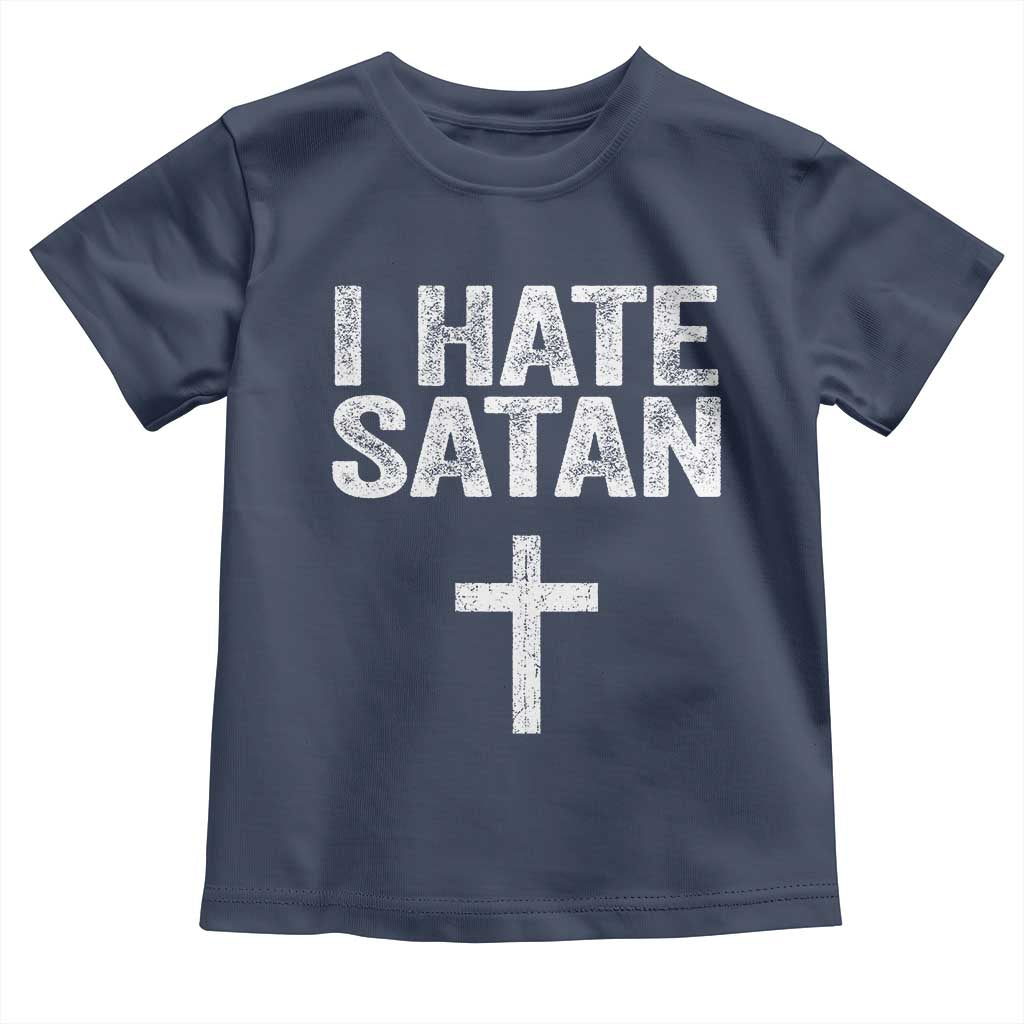 I Hate Satan Toddler T Shirt Funny Christian Jesus Cross