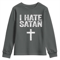 I Hate Satan Youth Sweatshirt Funny Christian Jesus Cross