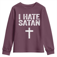 I Hate Satan Youth Sweatshirt Funny Christian Jesus Cross