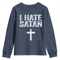 I Hate Satan Youth Sweatshirt Funny Christian Jesus Cross