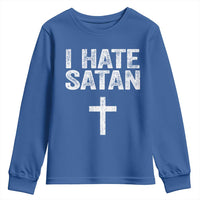 I Hate Satan Youth Sweatshirt Funny Christian Jesus Cross