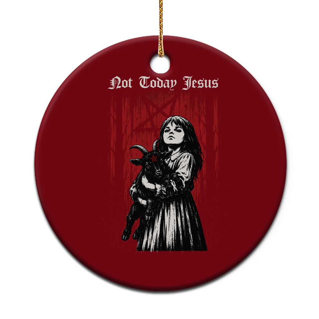 Not Today Jesus Gothic Dark Art Creepy Halloween Ceramic Ornament