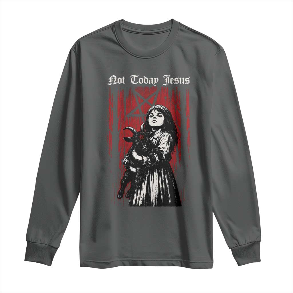 Not Today Jesus Gothic Dark Art Creepy Halloween Long Sleeve Shirt