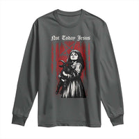 Not Today Jesus Gothic Dark Art Creepy Halloween Long Sleeve Shirt