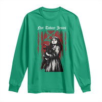 Not Today Jesus Gothic Dark Art Creepy Halloween Long Sleeve Shirt
