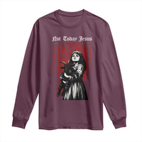 Not Today Jesus Gothic Dark Art Creepy Halloween Long Sleeve Shirt