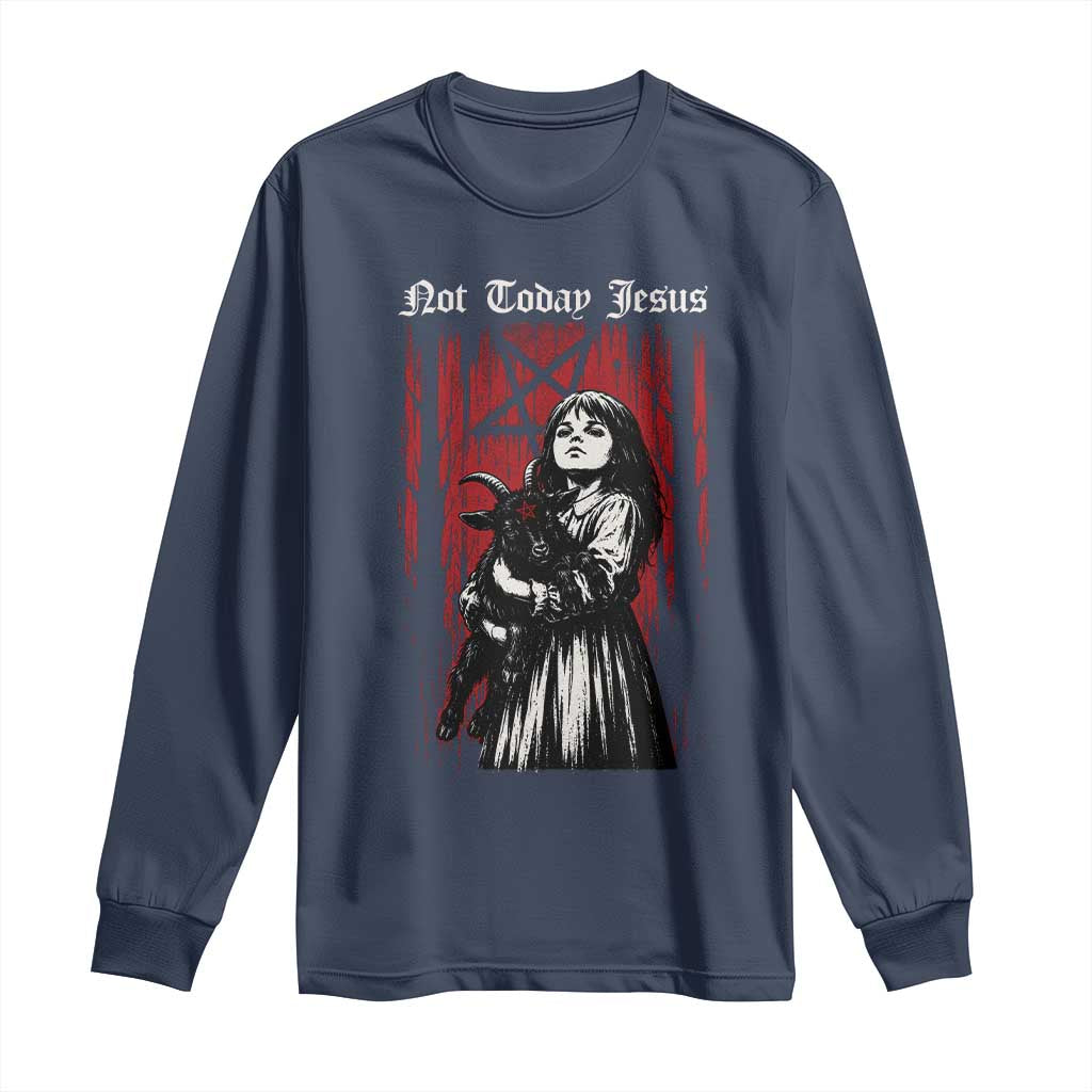 Not Today Jesus Gothic Dark Art Creepy Halloween Long Sleeve Shirt