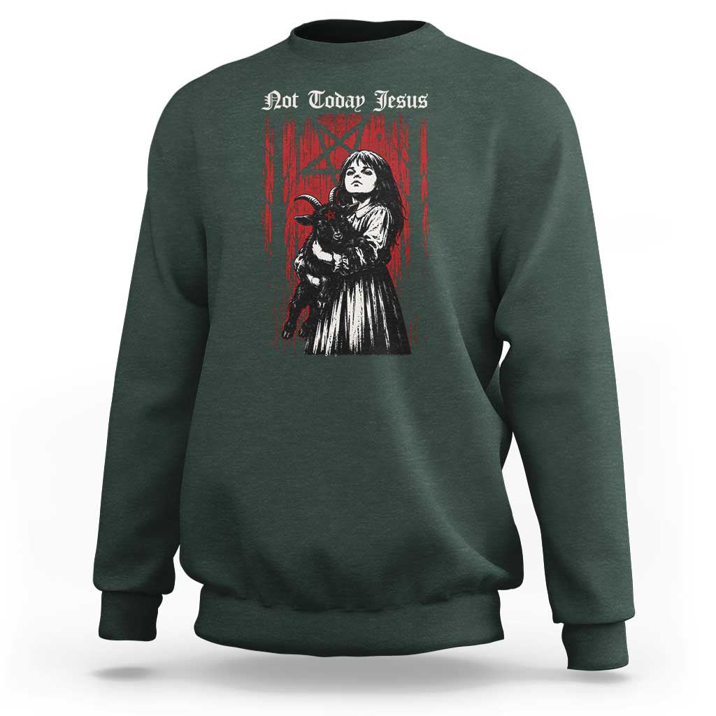 Not Today Jesus Gothic Dark Art Creepy Halloween Sweatshirt