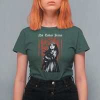 Not Today Jesus Gothic Dark Art Creepy Halloween T Shirt For Women