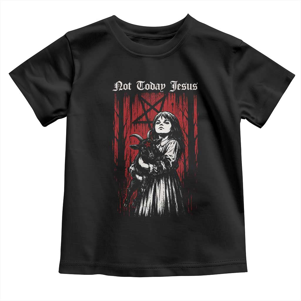 Not Today Jesus Gothic Dark Art Creepy Halloween Toddler T Shirt