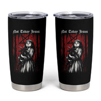 Not Today Jesus Gothic Dark Art Creepy Halloween Tumbler Cup