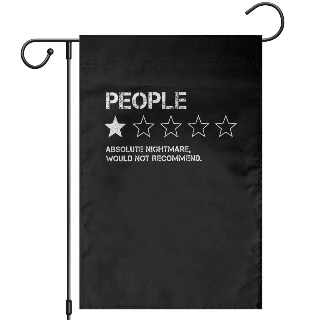 People 1 Star Absolute Nightmare Would Not Recommend Garden Flag Funny Bold Text