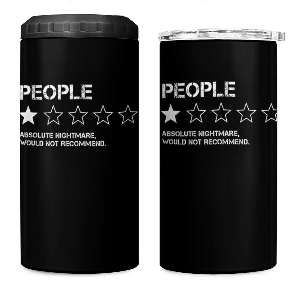 People 1 Star Absolute Nightmare Would Not Recommend 4 in 1 Can Cooler Tumbler Funny Bold Text