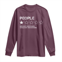 People 1 Star Absolute Nightmare Would Not Recommend Long Sleeve Shirt Funny Bold Text