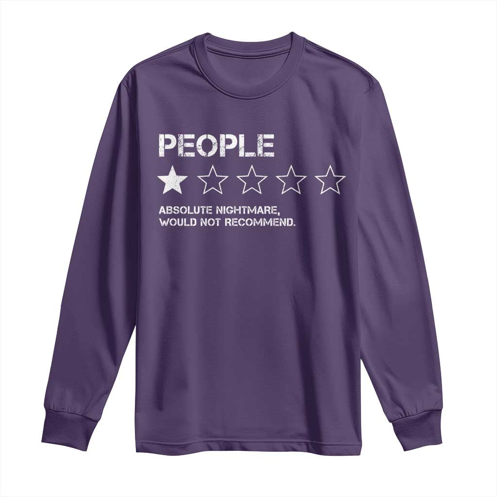 People 1 Star Absolute Nightmare Would Not Recommend Long Sleeve Shirt Funny Bold Text
