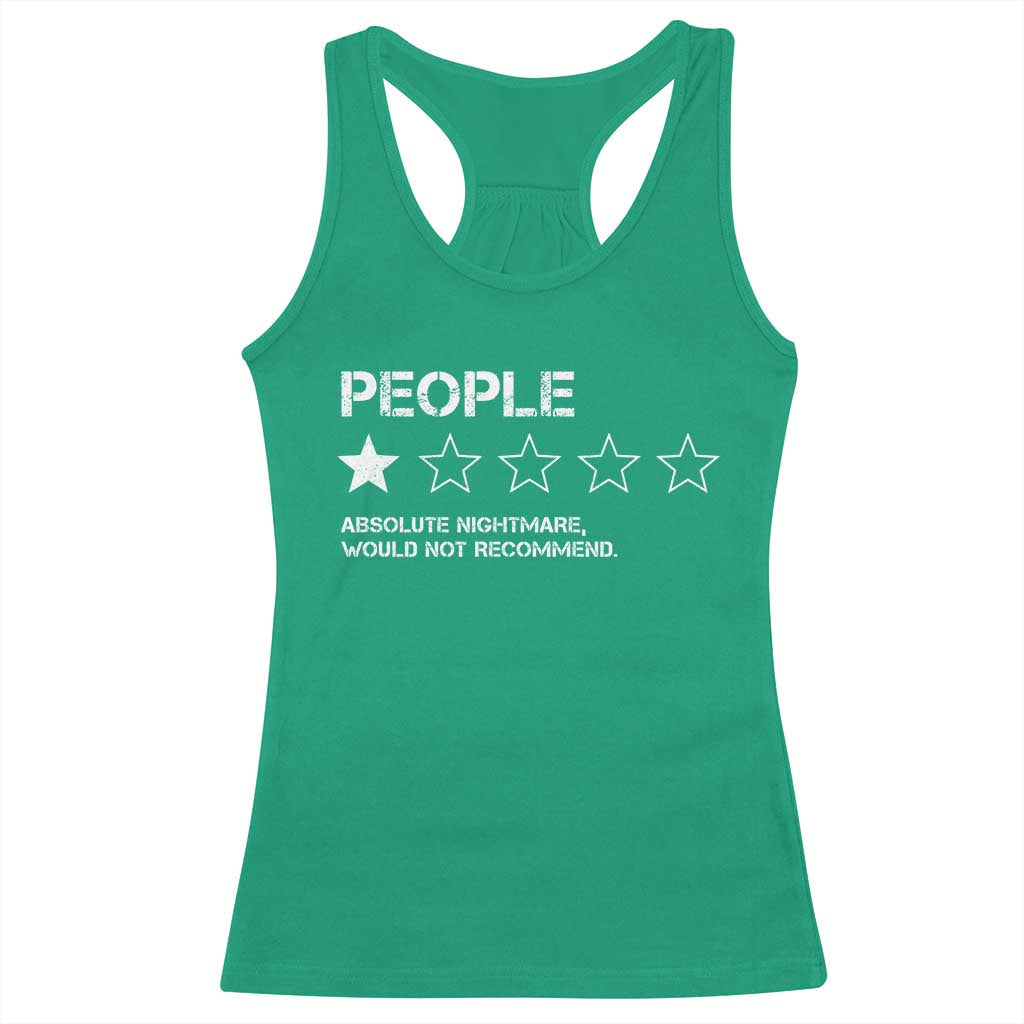 People 1 Star Absolute Nightmare Would Not Recommend Racerback Tank Top Funny Bold Text