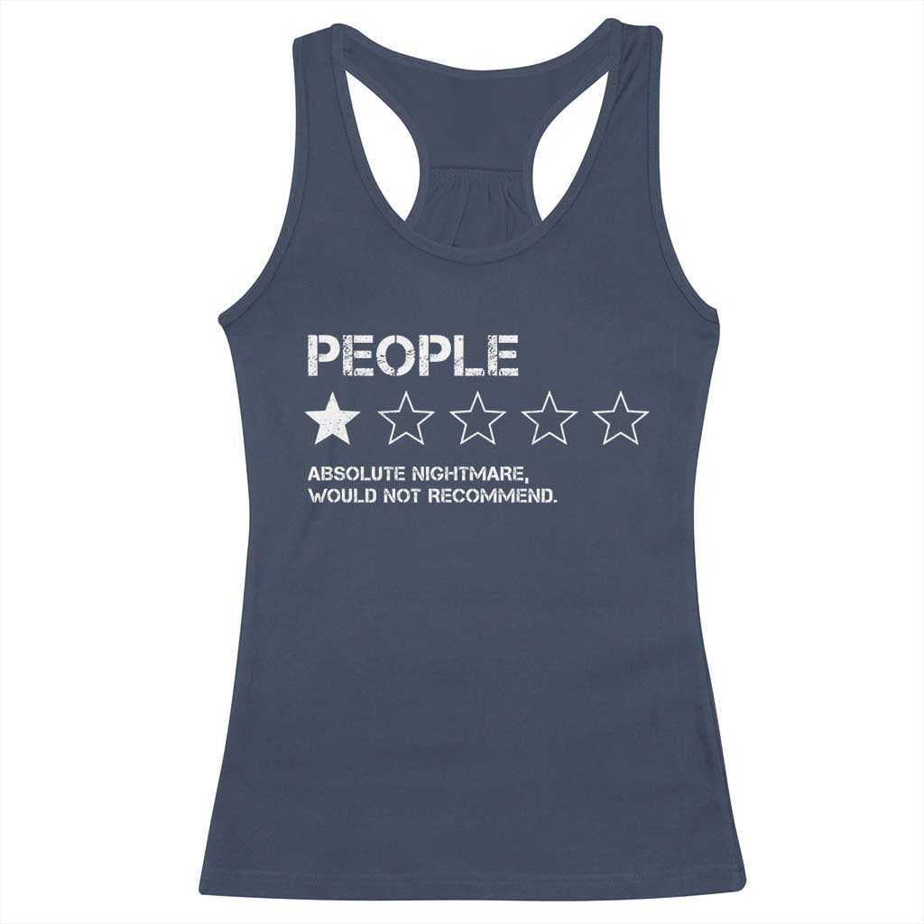 People 1 Star Absolute Nightmare Would Not Recommend Racerback Tank Top Funny Bold Text