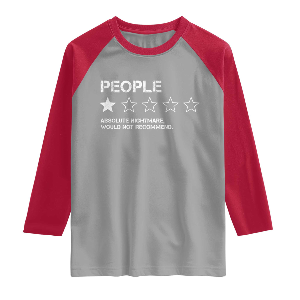 People 1 Star Absolute Nightmare Would Not Recommend Raglan Shirt Funny Bold Text