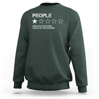 People 1 Star Absolute Nightmare Would Not Recommend Sweatshirt Funny Bold Text