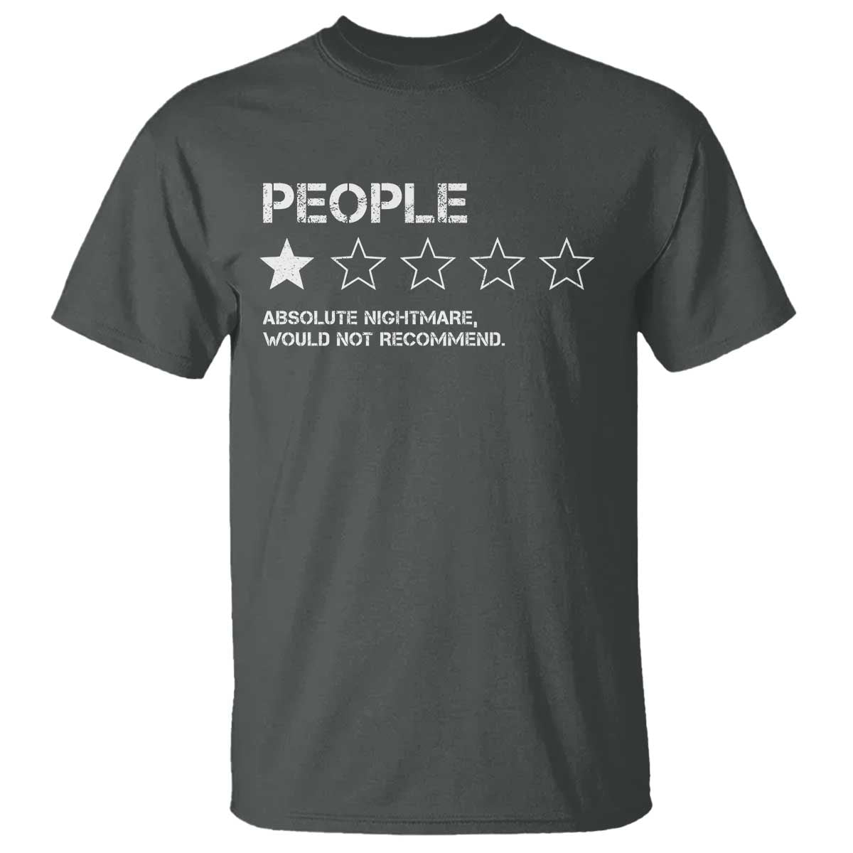 People 1 Star Absolute Nightmare Would Not Recommend T Shirt Funny Bold Text