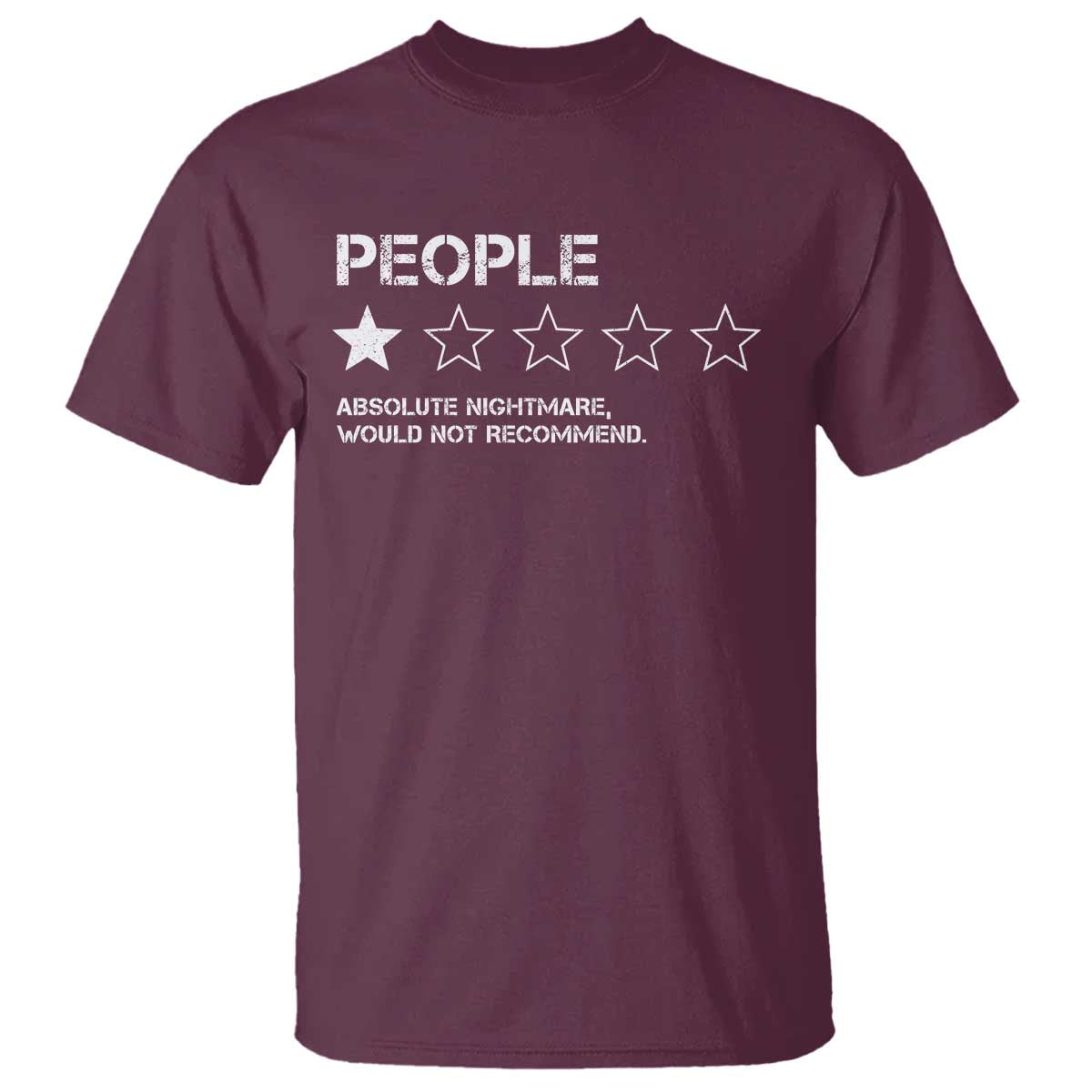 People 1 Star Absolute Nightmare Would Not Recommend T Shirt Funny Bold Text