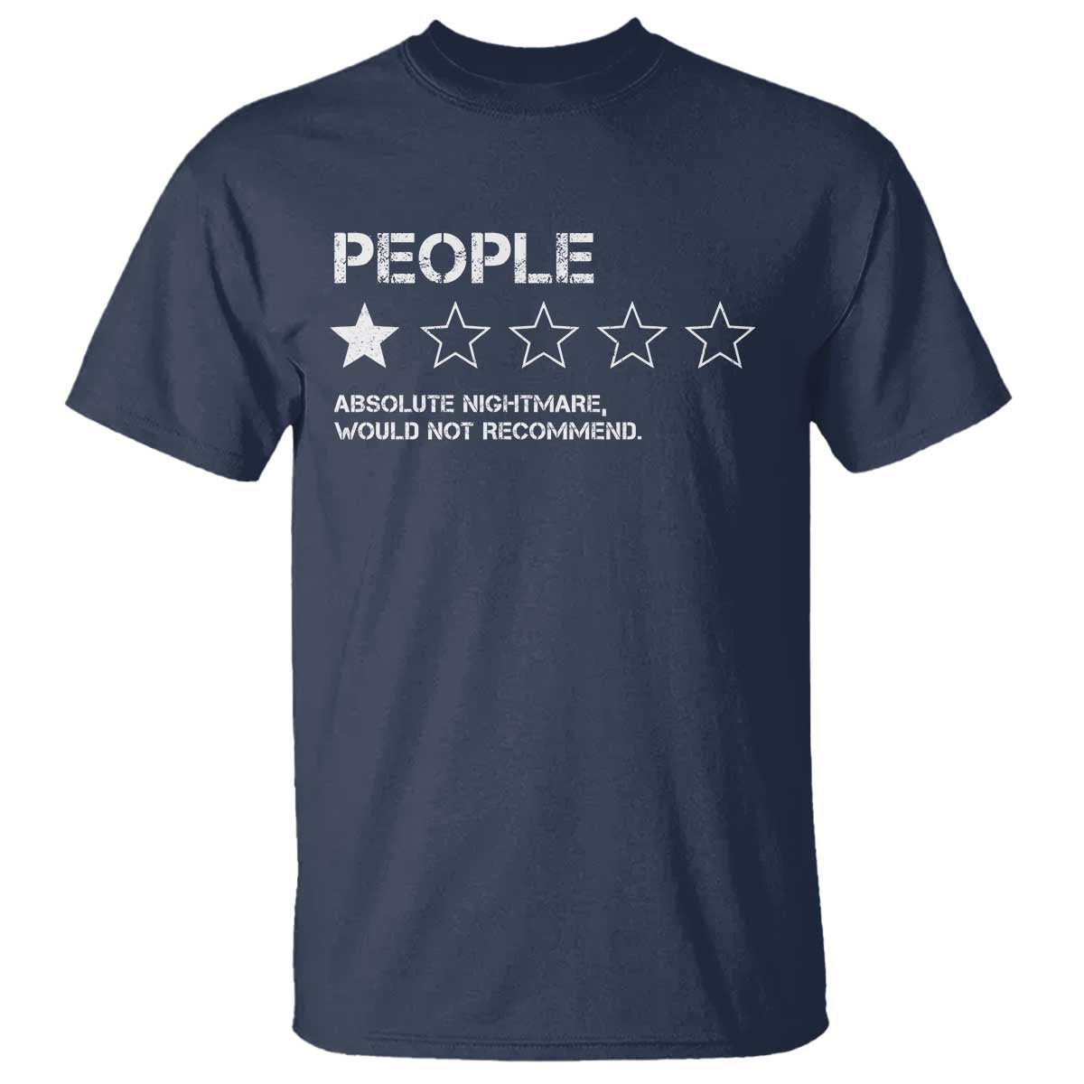 People 1 Star Absolute Nightmare Would Not Recommend T Shirt Funny Bold Text