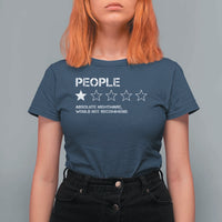 People 1 Star Absolute Nightmare Would Not Recommend T Shirt For Women Funny Bold Text