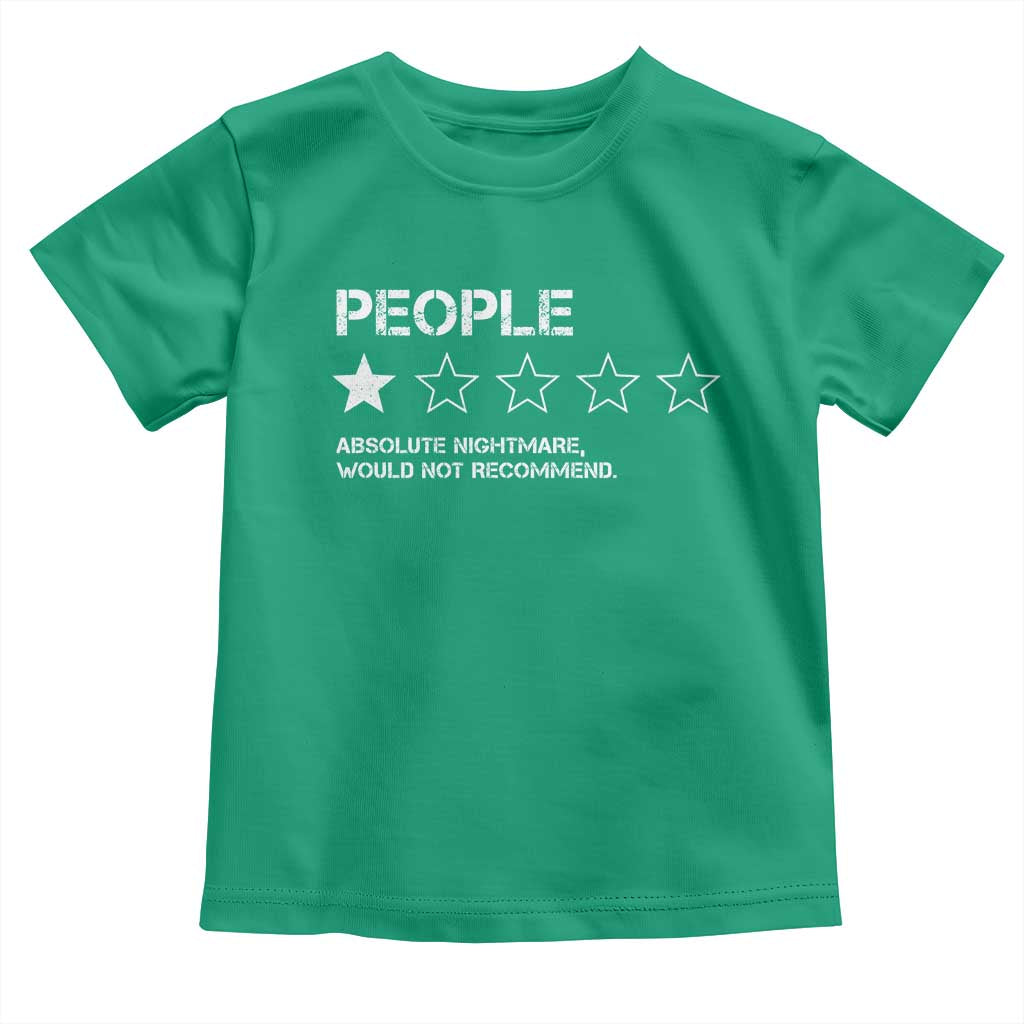 People 1 Star Absolute Nightmare Would Not Recommend Toddler T Shirt Funny Bold Text