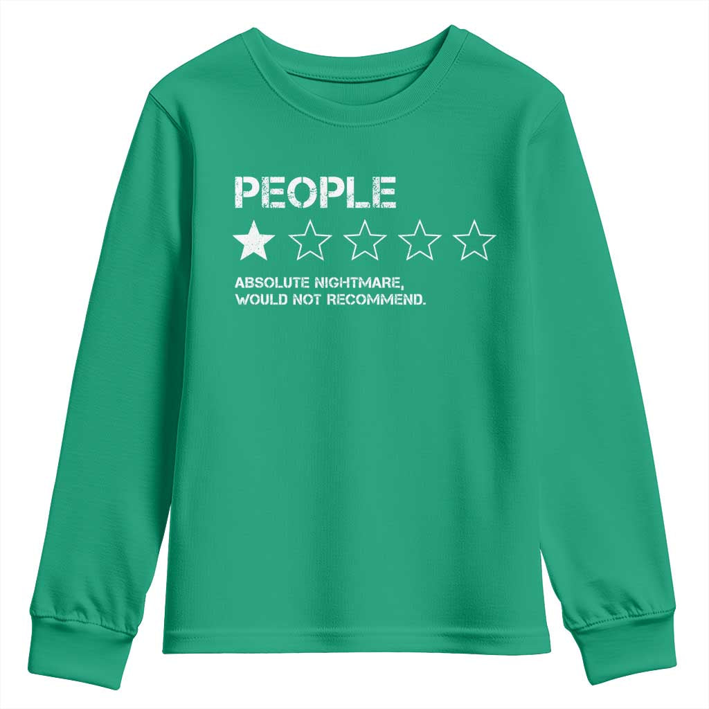 People 1 Star Absolute Nightmare Would Not Recommend Youth Sweatshirt Funny Bold Text