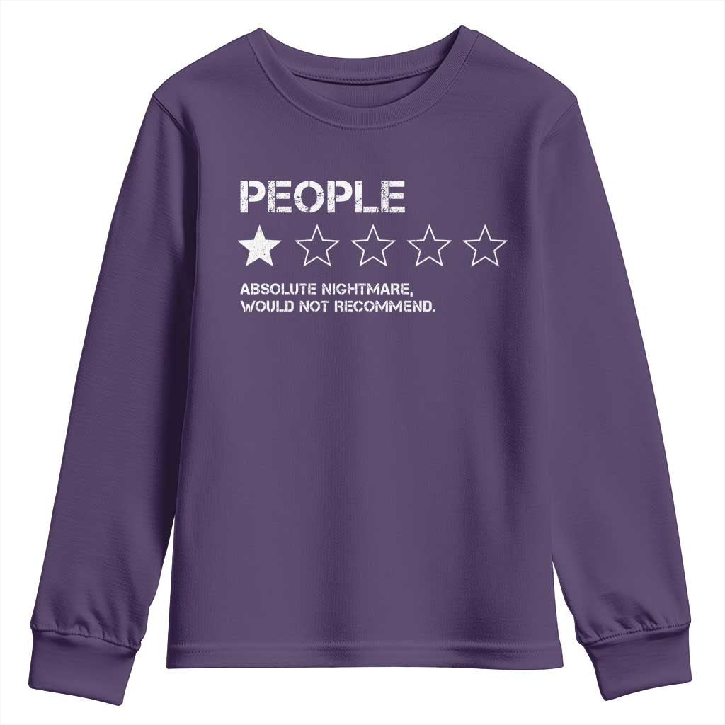 People 1 Star Absolute Nightmare Would Not Recommend Youth Sweatshirt Funny Bold Text