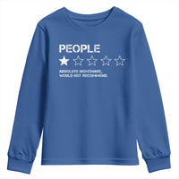 People 1 Star Absolute Nightmare Would Not Recommend Youth Sweatshirt Funny Bold Text