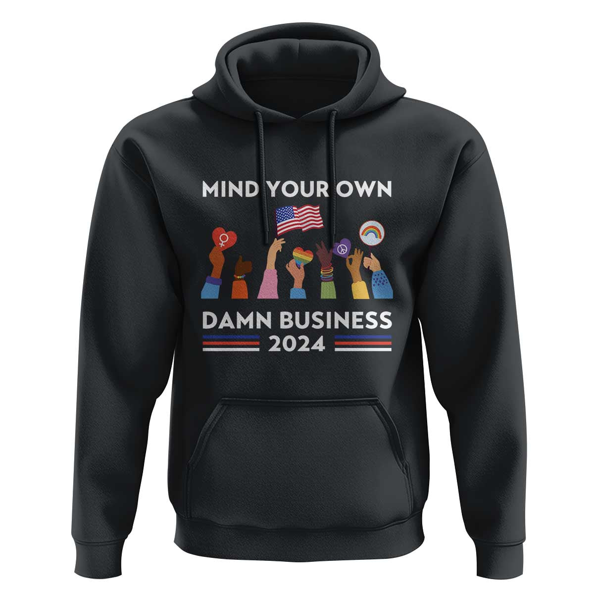 Harris Walz Hoodie Mind Your Own Damn Business 2024 American Flag Rainbow LGBT - Wonder Print Shop