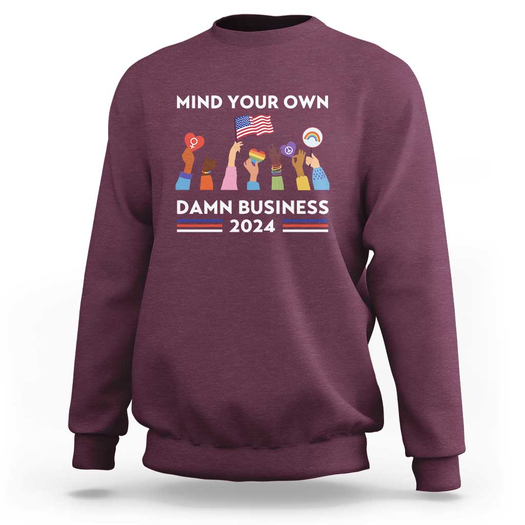 Harris Walz Sweatshirt Mind Your Own Damn Business 2024 American Flag Rainbow LGBT - Wonder Print Shop