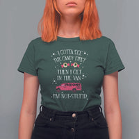 Funny Sarcastic Halloween T Shirt For Women I Gotta See The Candy First Then I Get In The Van I'm Not Stupid - Wonder Print Shop