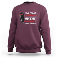 Funny American Football Sweatshirt I'm The Lineman Your Football Coach Warned You About - Wonder Print Shop