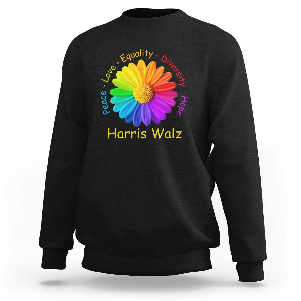 Harris Walz 2024 Sweatshirt Peace Love Equality Diversity Hope Rainbow Flower - Wonder Print Shop