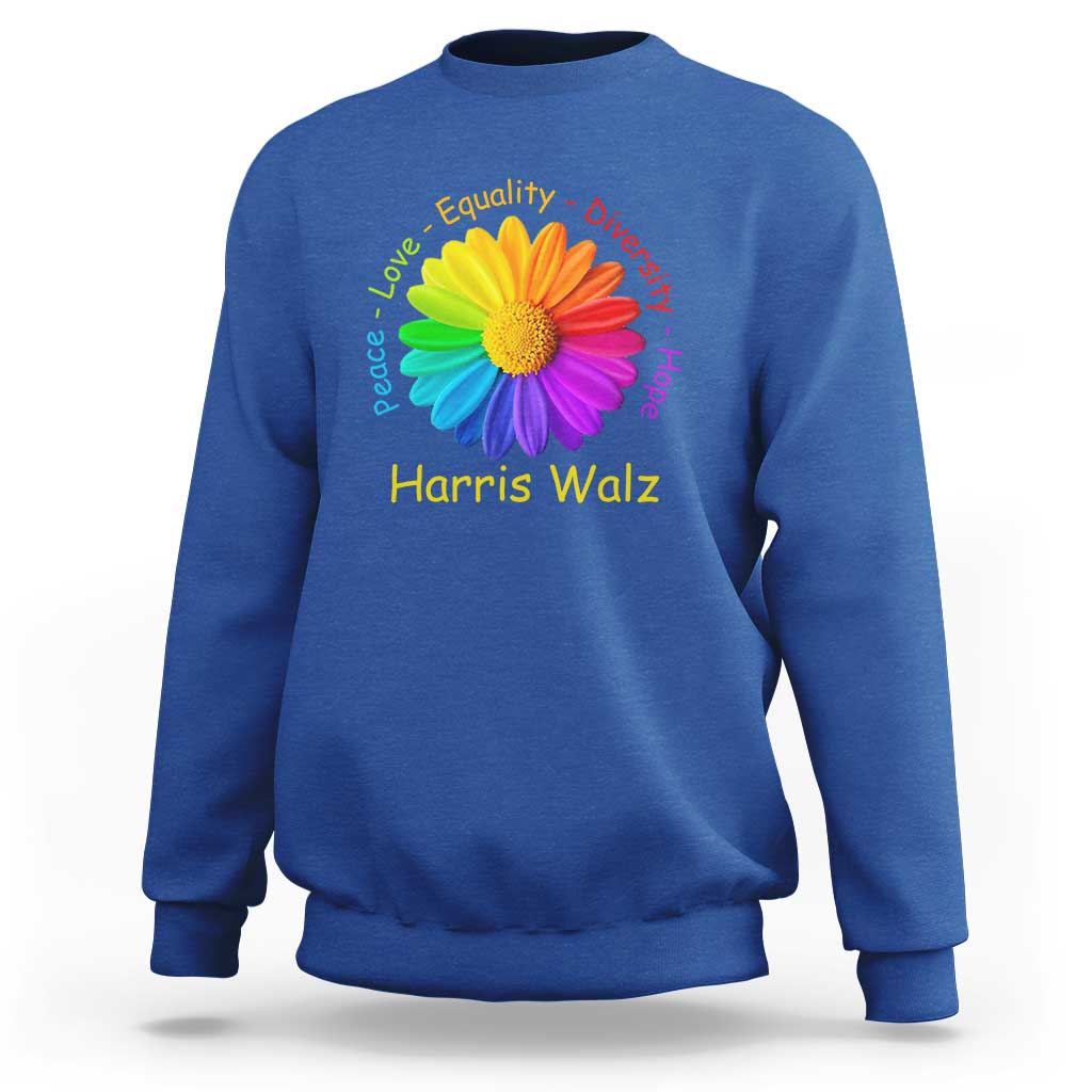 Harris Walz 2024 Sweatshirt Peace Love Equality Diversity Hope Rainbow Flower - Wonder Print Shop