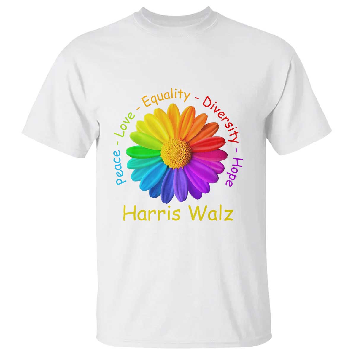 Harris Walz 2024 T Shirt Peace Love Equality Diversity Hope Rainbow Flower - Wonder Print Shop