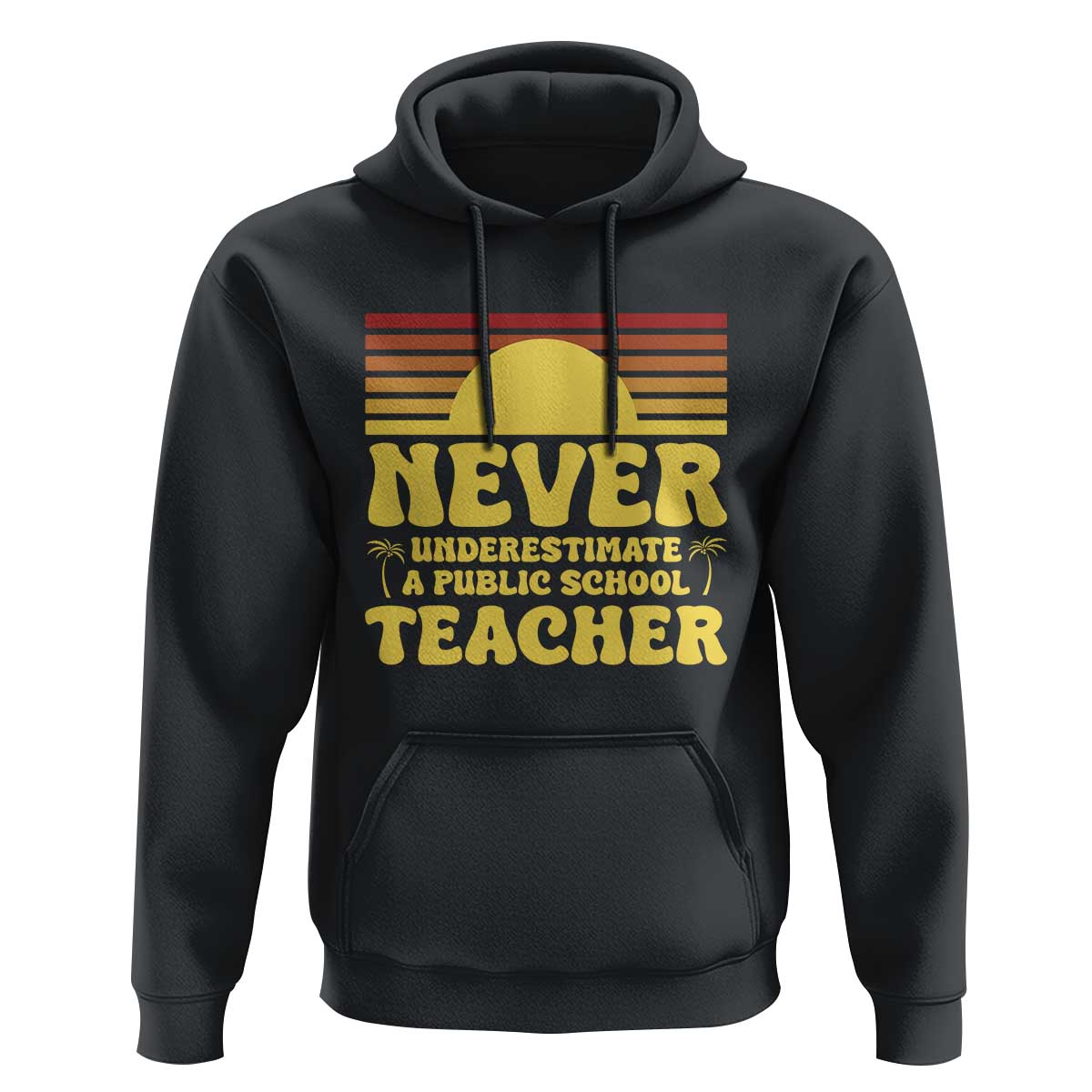 Harris Walz Hoodie Never Underestimate A Public School Teacher Sunshine Coconut Tree - Wonder Print Shop