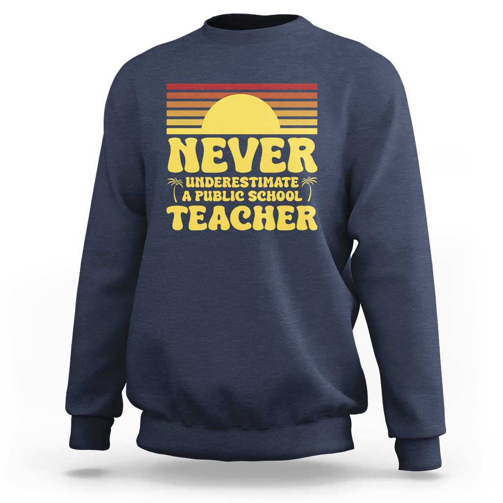Harris Walz Sweatshirt Never Underestimate A Public School Teacher Sunshine Coconut Tree - Wonder Print Shop