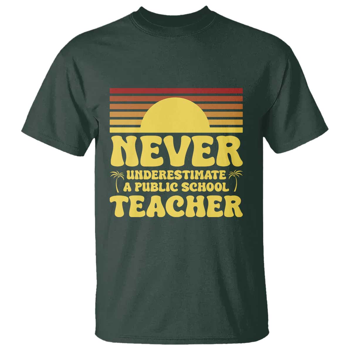 Harris Walz T Shirt Never Underestimate A Public School Teacher Sunshine Coconut Tree - Wonder Print Shop