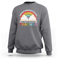 Tim Walz Sweatshirt Never Underestimate A Public School Teacher Rainbow Book - Wonder Print Shop
