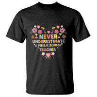 Harris Walz Supporter T Shirt Never Underestimate A Public School Teacher Flower Heart - Wonder Print Shop